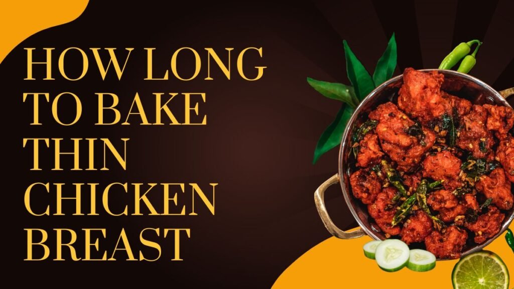 How Long to Bake Thin Chicken Breast