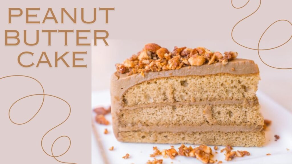 How To Make A Peanut Butter Cake
